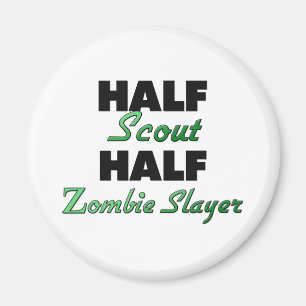 Half Scout Half Zombie Slayer Magnet