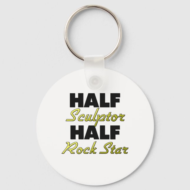Half Sculptor Half Rock Star Key Ring (Front)