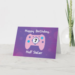 Half Sister 7 Year Old Birthday Gamer Controller Card
