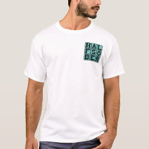 Half Sober, Pessimistic Outlook T-Shirt