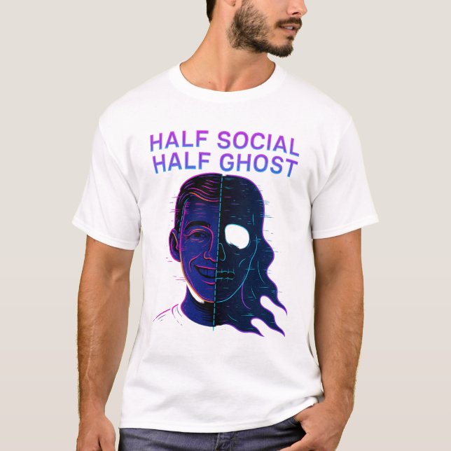 Half Social Half Ghost Introvert Antisocial Humour T-Shirt (Front)