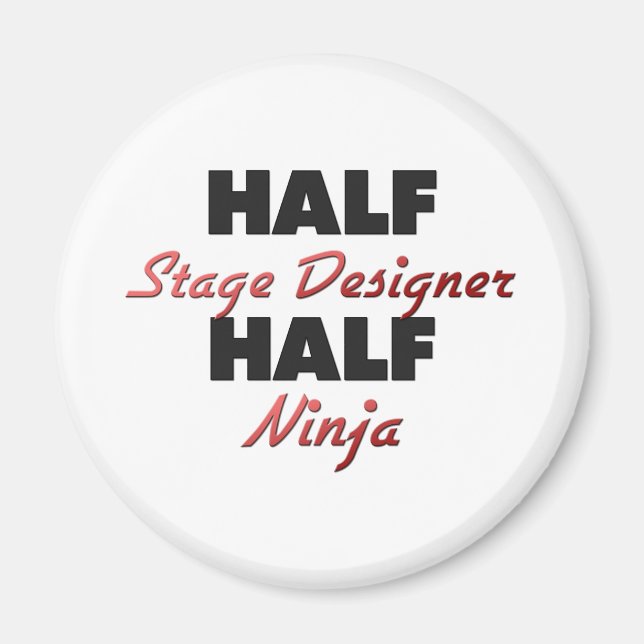 Half Stage Designer Half Ninja Magnet (Front)