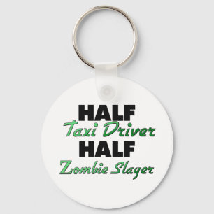 Half Taxi Driver Half Zombie Slayer Key Ring