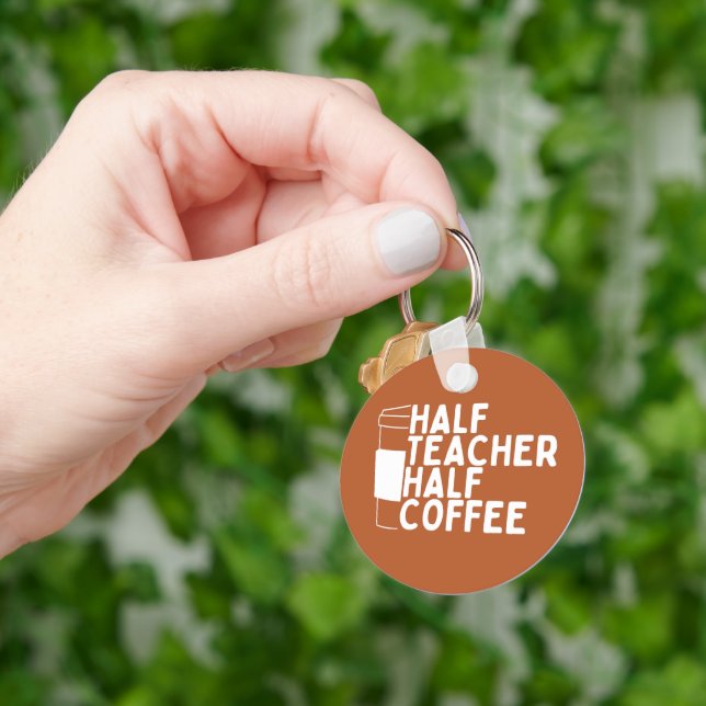 Half Teacher Half Coffee Happy World Teachers Day  Key Ring (Hand)