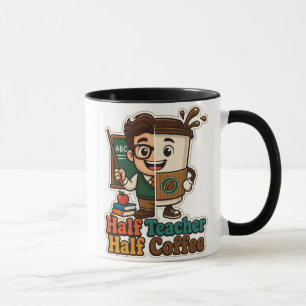 Half Teacher Half Coffee Mug – Funny Educator Gift