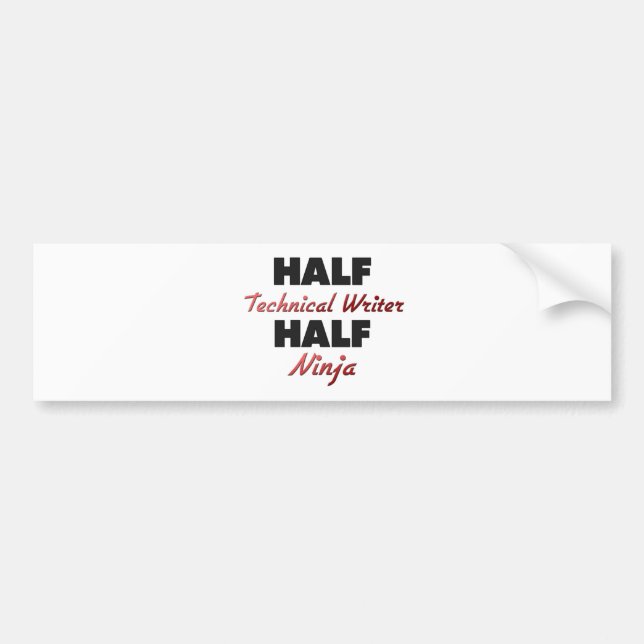 Half Technical Writer Half Ninja Bumper Sticker (Front)