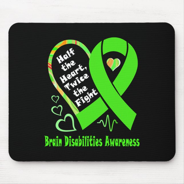 Half The Heart Twice The Fight Brain Disabilities  Mouse Pad (Front)