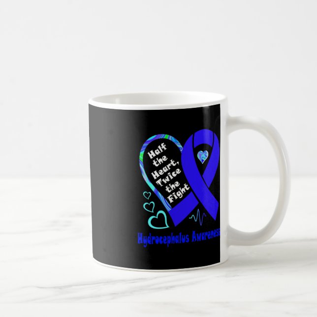 Half The Heart Twice The Fight Hydrocephalus Aware Coffee Mug (Right)