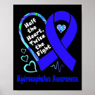 Half The Heart Twice The Fight Hydrocephalus Aware Poster