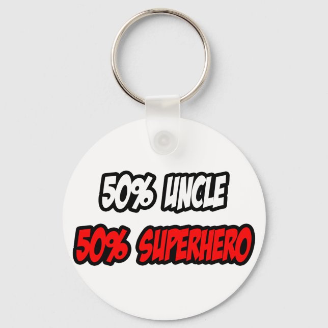 Half Uncle...Half Superhero Key Ring (Front)