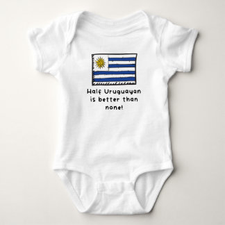 Half Uruguayan Is Better Than None Funny Uruguay F Baby Bodysuit