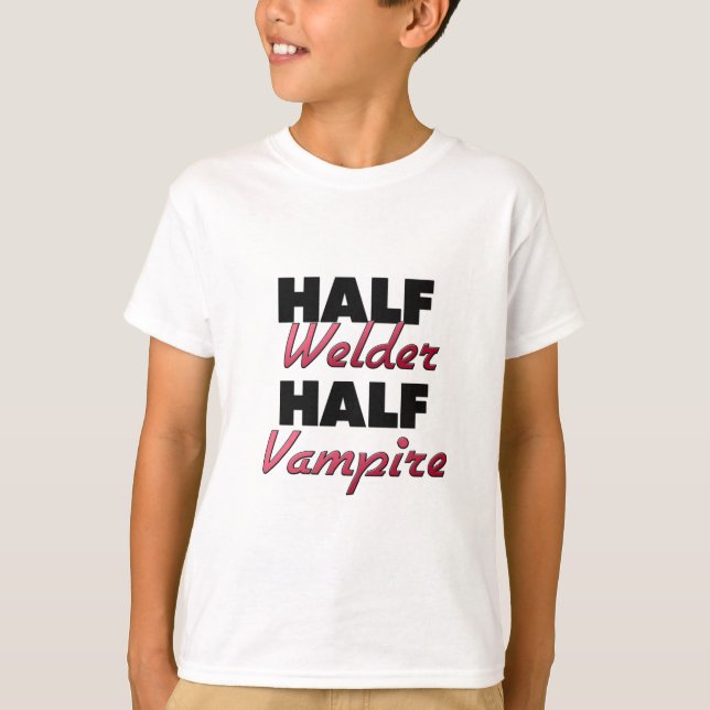 Half Welder Half Vampire T-Shirt (Front)