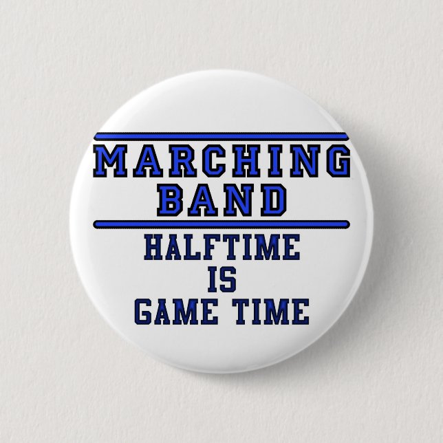 Halftime Is Game Time! 6 Cm Round Badge (Front)
