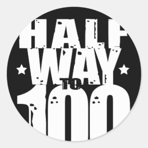 Halfway to 100 Funny 50th Birthday Classic Round Sticker