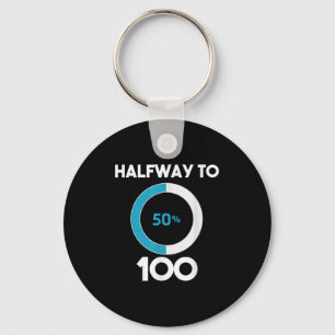 Halfway To 100 Funny Birthday Shirt Key Ring