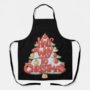 Halfway To Christmas Tree Ornaments Funny Xmas Apron
