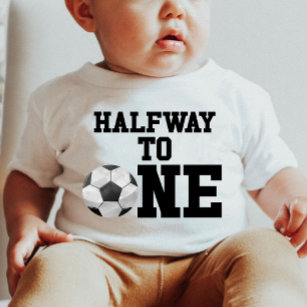 Halfway To One Soccer Ball Sports Half Birthday Baby T-Shirt