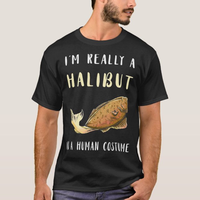 Halibut  Fishing Flounder Fish Halibut Hunter Huma T-Shirt (Front)