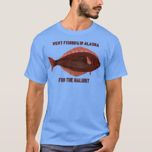 Halibut Fishing Pun TShirt