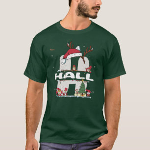 Hall Christmasw Hall Name for funny Xmas T-Shirt