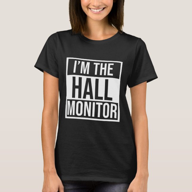 Hall Monitor Gift Back To School Student  T-Shirt (Front)