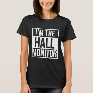 Hall Monitor Gift Byck To School Student T-Shirt