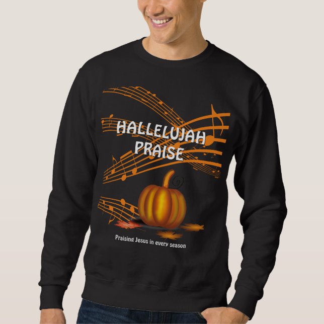 HALLELUJAH PRAISE Christian Halloween Sweatshirt (Front)
