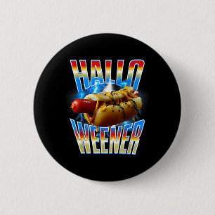 Hallo Weener S Funny Bootleg S Hotdog Halloween 6 Cm Round Badge