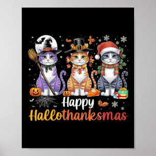 Hallothanksmas Cats Halloween Thanksgiving Christm Poster