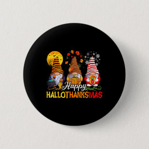 Hallothanksmas Gnomes Halloween Thanksgiving Merry 6 Cm Round Badge