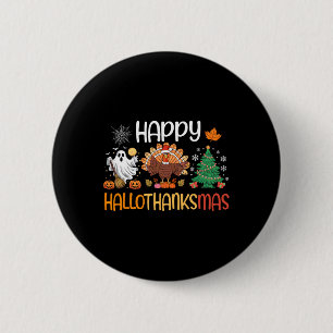 Hallothanksmas Shirt Funny Halloween Thanksgiving  6 Cm Round Badge