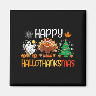Hallothanksmas Shirt Funny Halloween Thanksgiving Magnet