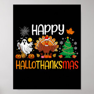 Hallothanksmas Shirt Funny Halloween Thanksgiving  Poster