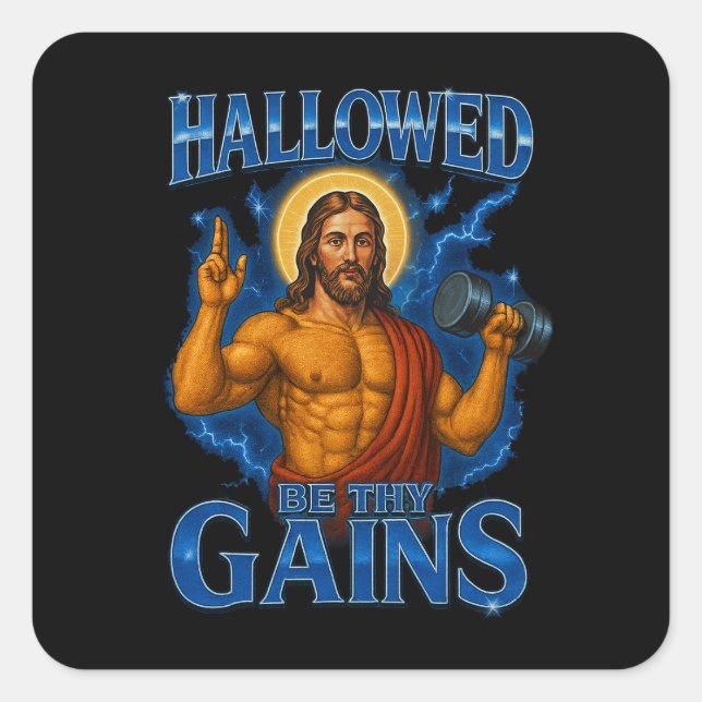 Hallowed Be Thy Gains Gym Jesus - Thunder Square Sticker (Front)