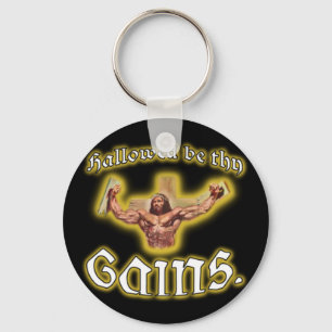 "Hallowed be thy Gains" Keychain