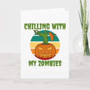 Halloween 2021 Chilling With My Zombies Card