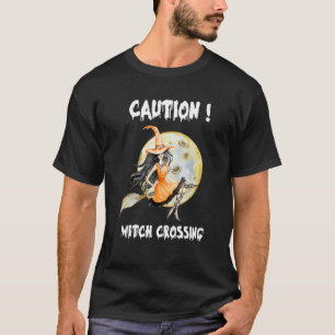 Halloween 2022 Matching Group Caution Witch Crossi T-Shirt