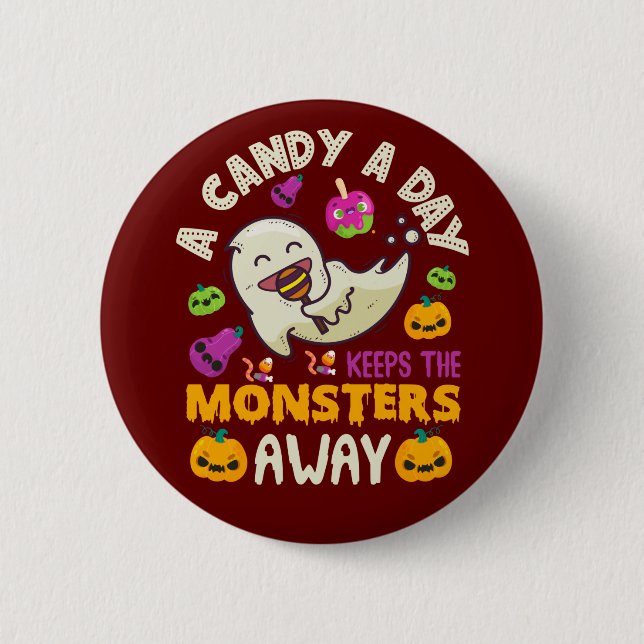Halloween A Candy A Day Keeps The Monsters Away  6 Cm Round Badge (Front)