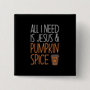 Halloween All I Need Is Jesus And Pumpkin Birthday 15 Cm Square Badge