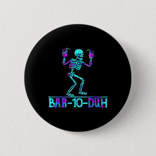 Halloween Bar 10 Duh Skeleton Drinking Costume  6 Cm Round Badge