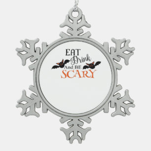 Halloween Bats Be Scary Funny Meme Snowflake Pewter Christmas Ornament