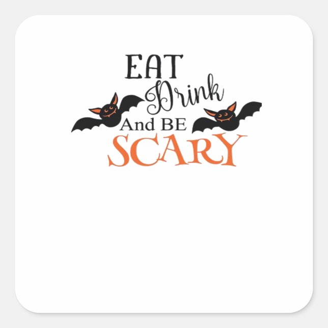 Halloween Bats Be Scary Funny Meme Square Sticker (Front)