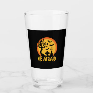 Halloween Be Afraid Halloween Birthday Glass