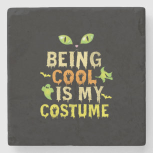 Halloween Being Cool Is My Costume Birthday Stone Coaster