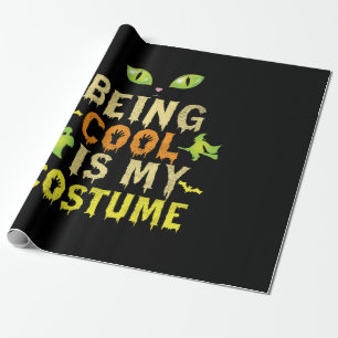 Halloween Being Cool Is My Costume Birthday Wrapping Paper