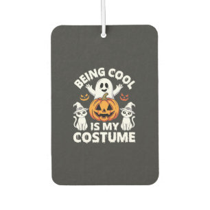 Halloween Being Cool Is My Costume Ghost Design Car Air Freshener