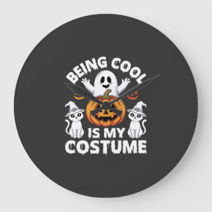 Halloween Being Cool Is My Costume Ghost Design Large Clock