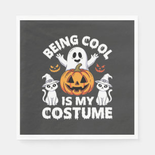 Halloween Being Cool Is My Costume Ghost Design Napkin