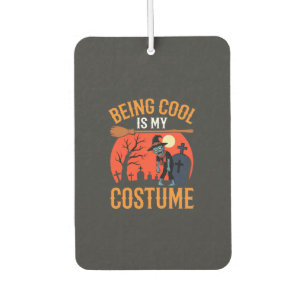 Halloween Being Cool Is My Costume Zombie Design Car Air Freshener