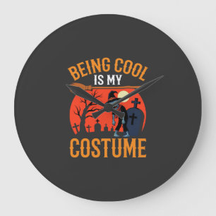 Halloween Being Cool Is My Costume Zombie Design Large Clock